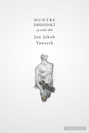 Muntre dødsdikt og andre dikt 9788202473945 Jan Jakob Tønseth Brukte bøker