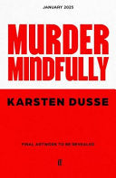 MURDER MINDFULLY. 9780571384044 KARSTEN. DUSSE Brukte bøker