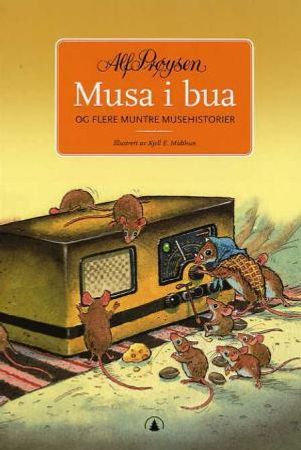 Musa i bua og flere muntre musehistorier 9788205342842 Alf Prøysen Brukte bøker