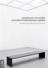 Museologi på norsk: universitstsmuseenes gjøren 9788251928885  Brukte bøker