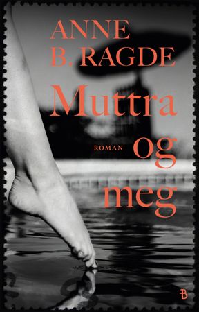 Muttra og meg 9788234709234 Anne B. Ragde Brukte bøker