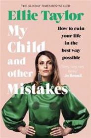 My Child and Other Mistakes 9781529362992 Ellie Taylor Brukte bøker