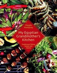 My Egyptian Grandmother\'s Kitchen 9789774249273 Mehdawy Magda Brukte bøker