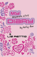 My Desperate Love Diary by Kelly Ann 9780552553322 Liz Rettig Brukte bøker