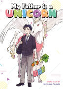 My Father is a Unicorn 9781642757620 Monaka Suzuki Brukte bøker