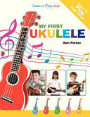 My First Ukulele for Kids 9781908707116 Ben Parker Brukte bøker