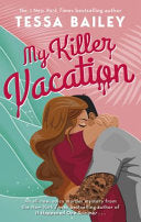 My Killer Vacation 9780349435282 Tessa Bailey Brukte bøker