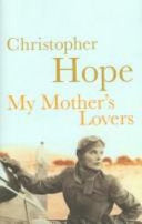 My Mother's Lovers 9781843545507 Christopher Hope Brukte bøker