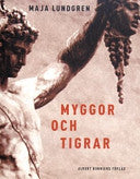 Myggor och tigrar 9789100115111 Maja Lundgren Brukte bøker