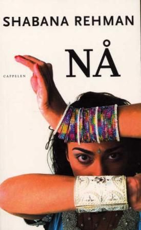 Nå 9788202220839 Shabana Rehman Brukte bøker