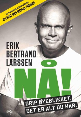 Nå! 9788272016165 Erik Bertrand Larssen Brukte bøker