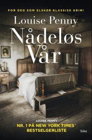 Nådeløs vår 9788282700764 Louise Penny Brukte bøker