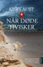 Når døde hvisker 9788203198243 Kurt Aust Brukte bøker