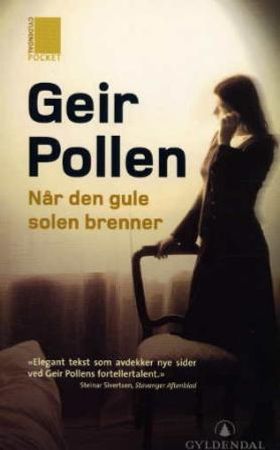 Når den gule solen brenner 9788205310261 Geir Pollen Brukte bøker