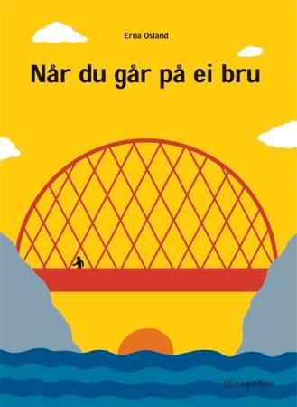 Når du går på ei bru 9788282380355 Erna Osland Brukte bøker