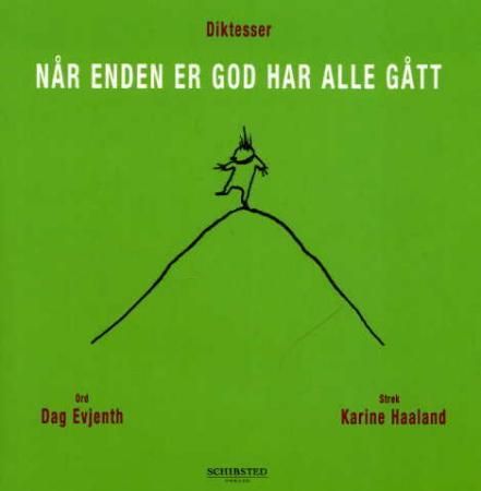 Når enden er god har alle gått 9788251620178 Dag Evjenth Brukte bøker