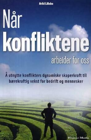 Når konfliktene arbeider for oss 9788271462079 Arild Lillebø Brukte bøker