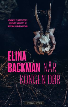 Når kongen dør 9788202789770 Elina Backman Brukte bøker