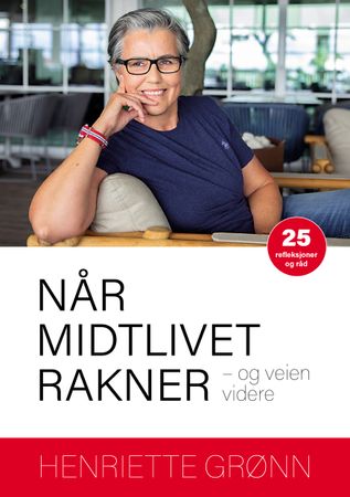 Når midtlivet rakner 9788230366165 Henriette Grønn Brukte bøker