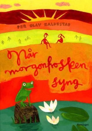Når morgonfrosken syng 9788252164015 Per Olav Kaldestad Brukte bøker