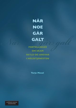 Når noe går galt 9788202444273 Terje Mesel Brukte bøker
