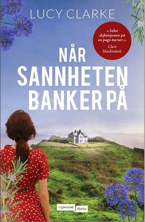 Når sannheten banker på 9788241918346 Lucy Clarke Brukte bøker