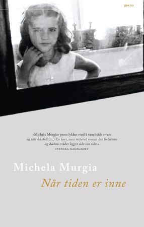 Når tiden er inne 9788253039206 Michela Murgia Brukte bøker