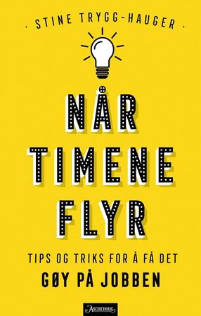 Når timene flyr 9788203266294 Stine Trygg-Hauger Aina Kristiansen Brukte bøker