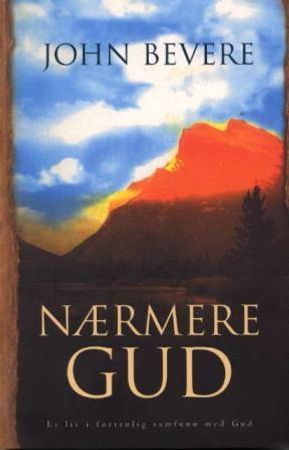 Nærmere Gud 9788230202548 John Bevere Brukte bøker