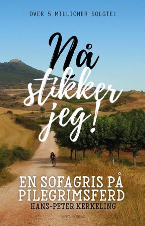 Nå stikker jeg! 9788279008729 Hans-Peter Kerkeling Brukte bøker