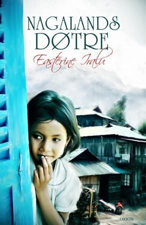Nagalands døtre 9788245808940 Easterine Iralu Brukte bøker
