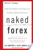 Naked Forex 9781118114018 Walter Peters Alex Nekritin Brukte bøker