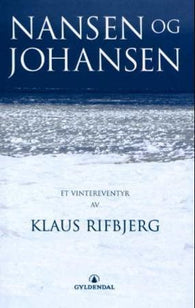 Nansen og Johansen 9788205311985 Klaus Rifbjerg Brukte bøker