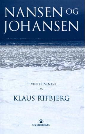 Nansen og Johansen 9788205311985 Klaus Rifbjerg Brukte bøker