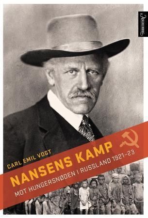 Nansens kamp mot hungersnøden i Russland 1921-23 9788203233715 Carl Emil Vogt Brukte bøker