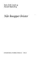 Når knopper brister 9788205163140 Stein Erik Lunde Harald Skjønsberg Brukte bøker