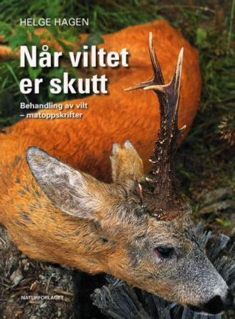 Når viltet er skutt 9788276433531 Helge Hagen Brukte bøker
