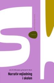 Narrativ vejledning i skolen 9788777065118 John M. Winslade Gerald D. Monk Brukte bøker