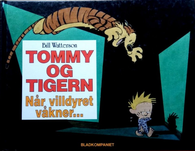 Tommy og Tigern : Når villdyret våkner