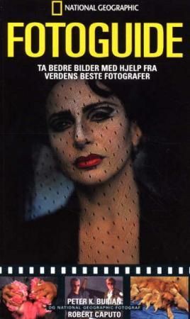 National Geographic fotoguide 9788202214142 Peter K. Burian Robert Caputo Brukte bøker