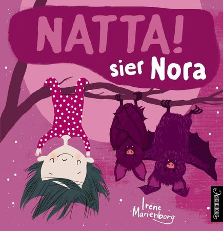 Natta! sier Nora 9788203264627 Irene Marienborg Brukte bøker