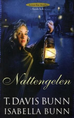Nattengelen 9788271993221 Isabella Bunn T. Davis Bunn Brukte bøker