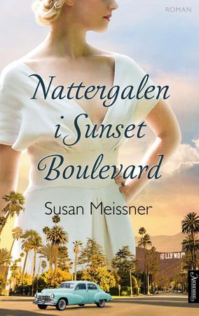 Nattergalen i Sunset Boulevard 9788203373398 Susan Meissner Brukte bøker