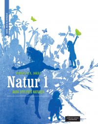 Natur 1: barn opplever naturen 9788202406226 Hjørdis H.K. Bakke Brukte bøker