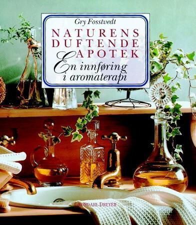 Naturens duftende apotek 9788250422100 Gry Fosstvedt Brukte bøker