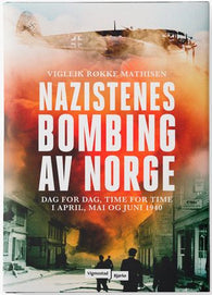 Nazistenes bombing av Norge 9788241958861 Vigleik Røkke Mathisen Brukte bøker