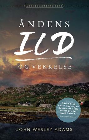 Åndens ild og vekkelse 9788271995904 John Wesley Adams Owen Murphy Brukte bøker