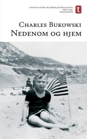 Nedenom og hjem 9788205330320 Charles Bukowski Brukte bøker