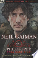 Neil Gaiman and Philosophy 9780812697650 Tracy Lyn Bealer Rachel Luria Wayne Yuen Brukte bøker