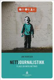 Nettjournalistikk : å lage en viktig nettavis 9788205468498 Jan Thoresen Brukte bøker